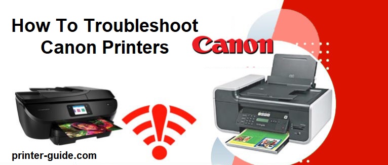 How To Troubleshoot Canon Printers